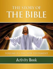 The Story of the Bible: Vol. II - The New Testament (Activity Book)